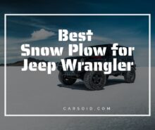 Best Snow Plow for Jeep Wrangler
